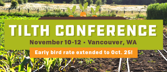 Tilth Conference early bird rate extended to Oct. 25!
